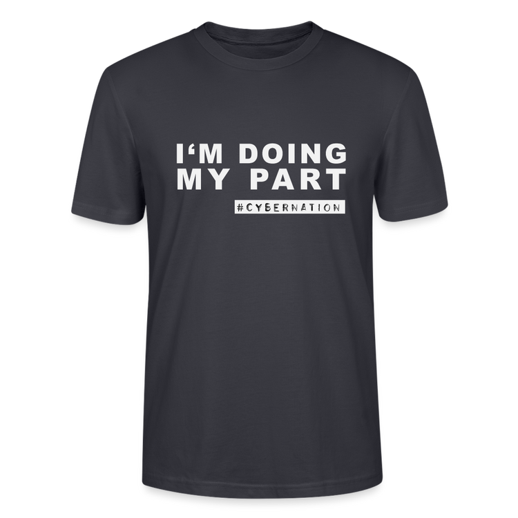 Shirt "I'm Doing My Part" - Dunkles Graublau